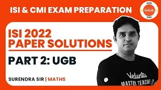 Решения для подготовки к экзамену ISI 2022 | Часть 2: UGB | ПОДГОТОВКА К ЭКЗАМЕНАМ ISI И CMI 2022 - I | SURENDRA JAIN | VOS