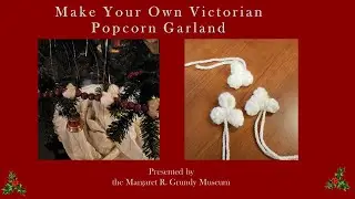 Make your own Victorian Popcorn Garland