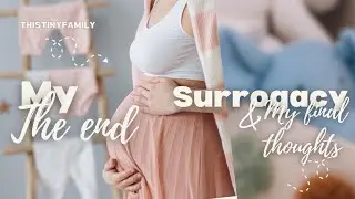 My Surrogacy: Final Thoughts Q&A