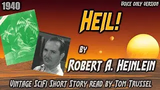 Heil! by Robert A. Heinlein -Vintage Science Fiction Short Story Audiobook human voice