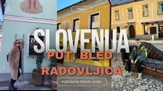 Porodicni travel vlog: Put do Slovenije, Bled, Radovljica!
