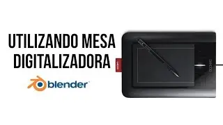 Tutorial Blender Português - Utilizando mesa digitalizadora