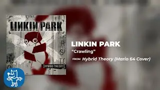 Linkin Park - Crawling (Mario 64 Soundfont Cover)