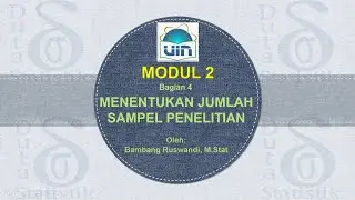 Modul 2 (Bagian 4) - Teknik Sampling (Menentukan Ukuran Sampel Penelitian)