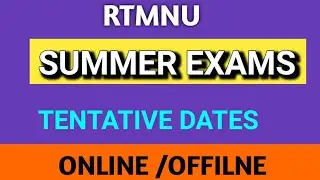 RTMNU Summer Exams Tentative dates | Summer Exams Of Rtmnu |