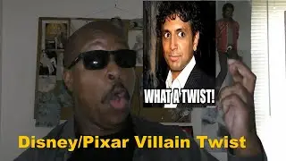 Disney/Pixar Villain Twist Moments Not a Top 5 List [Rant/Review]