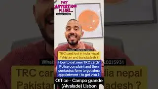 TRC card lost in india nepal Pakistan and bangladesh ? &reg;Live Portugal By Harry | Advocate | Portugal