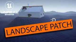 Using Landscape Patches with Unreal Engine