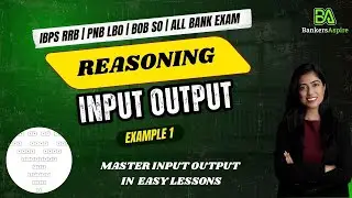 Reasoning | INPUT OUTPUT | Simple Arrangement| Example 1 | IBPS RRB | PNB LBO | #BankersAspire