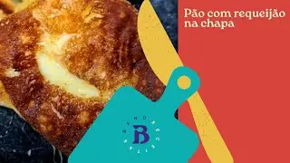 Pão com requeijão na chapa | Edu Guedes | The Chef