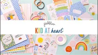 Kid At Heart by Pebbles Inc. | New Collection!