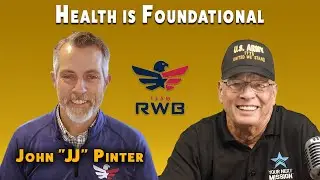 Health Is Foundational | Team Red, White & Blue | John &ldquo;JJ&rdquo; Pinter