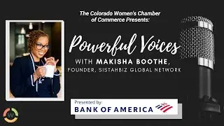 CWCC Powerful Voices Series w/ Makisha Boothe, Sistahbiz Global Network