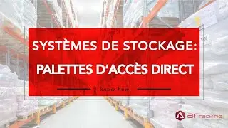 Stockage pour palettes d&rsquo;acc&egrave;s direct | Blog logistique 📦