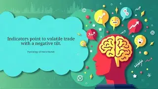 Indicators point to volatile trade with a negative tilt.