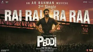 #RaiRaiRaaRaa Video Song | #Peddi | #2ndSingle | Ram Charan| Janhvi  | Buchi Babu Sana | AR Rahman 