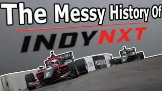 The Messy History of Indy NXT Explained