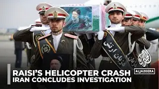 Iran probe finds bad weather caused ex-President Raisi&rsquo;s helicopter crash