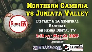 Northern Cambria vs Juniata Valley - District 6 1A Semifinal Baseball (05-23-25)