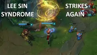 Lee Sin Syndrome strikes again