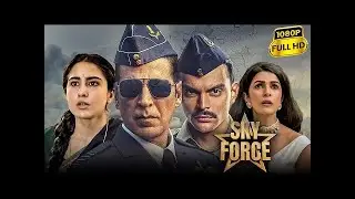 Sky Force Full Movie  Akshay Kumar, Veer Pahariya, Sara Ali Khan, Nimrat Kaur  HD Facts & Review