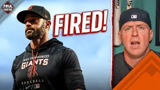 Gabe Kapler FIRED from SF Giants | Foul Territory Reacts