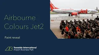 Airbourne Colours Jet2 Paint Reveal | Teesside International Airport Business Park