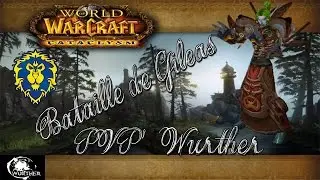 WOW FR | Wurther en champ de bataille #1 [Face commentary FR]