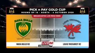 PnP GOLD CUP | NAKA BULLS RC VS LOUIS TRICHARDT RC