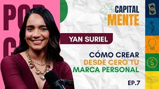 C&Oacute;MO CREAR DESDE CERO TU MARCA PERSONAL | EP 07 | YAN SURIEL