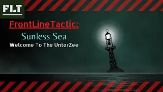 Welcome to the UnterZee [ Sunless Sea ]