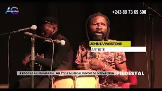 PIÉDESTAL DU 12/05/2023_JOHN Livingstone LE REGGAE A LUBUMBASHI UN STYLE ENVOIE DE DISPARITION.