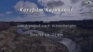 Kurzfilm Kajaktour Stör von Arpsdorf nach Wittenbergen (März 2023)