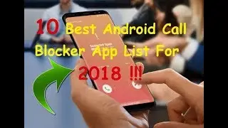 10 Best Android Call Blocker App List For 2018