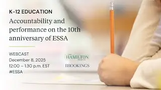 K-12 education: Accountability and performance on the 10th anniversary of ESSA