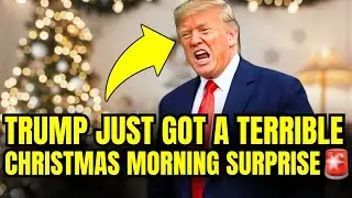 🚨Trump Just Woke Up To THE WORST CHRISTMAS SURPRISE!