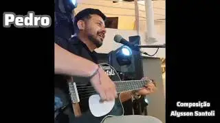 M&uacute;sica feita para meu filho Pedro. Compositor Alysson Santoli 