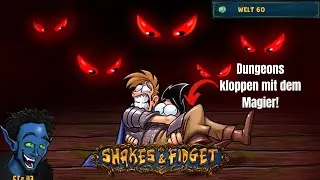 Shakes & Fidget | Dungeons in der Lichtwelt + Unterwelt kloppen auf W60!