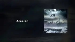 XG Project - Alusión [Lyric Video]