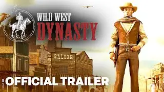 Wild West Dynasty: Official Trailer