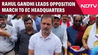 Voter List Protest March | Rahul Gandhi Leads Opposition March To Election Commission Headquarters