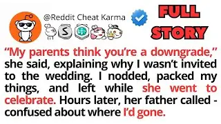 My Parents Think You're A Downgrade From My Ex. So I Left While She Was At Her Sister's Wedding