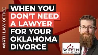 When You Don't Need a Lawyer for Your Oklahoma Divorce