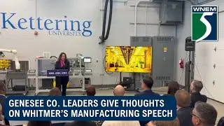 Genesee Co. leaders give thoughts on Whitmer&rsquo;s manufacturing speech