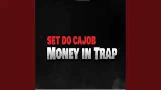 Set Do Cajob Money In Trap