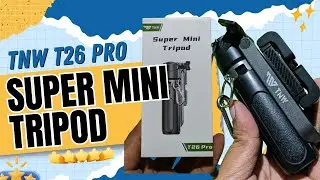 Unboxing dan Review TNW T26 PRO SUPER MINI TRIPOD