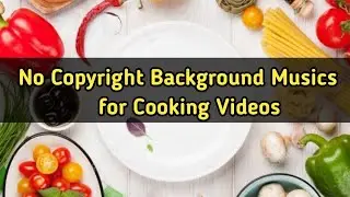 NO COPYRIGHT BACKGROUND MUSICS FOR COOKING VLOGS || YouTube Audio Library No Copyright Musics