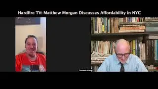 Hardfire TV: Matthew Morgan Discusses Affordability in New York City