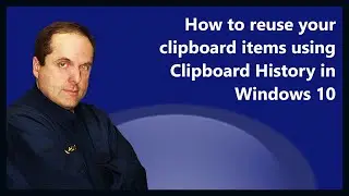 How to reuse your clipboard items using Clipboard History in Windows 10