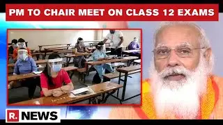 CBSE Class 12 Board Exam: PM Modi To Chair Key Meeting Today, Say GoI Sources